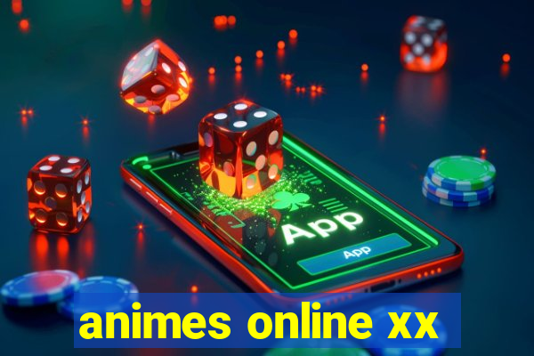 animes online xx